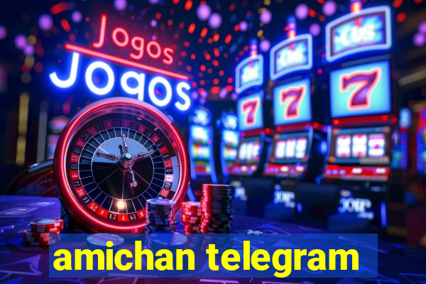 amichan telegram